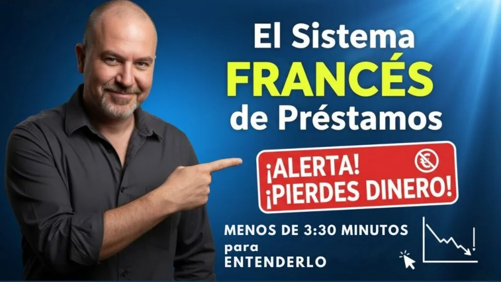 El Sistema de Amortización Francés explicado en menos de 3:30 minutos